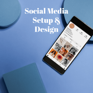 Social Media Account Set-up and Design